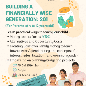 Building a Financially Wise Generation 201 - For Parents with Kids 4-12 years old (19 Jul 2026)